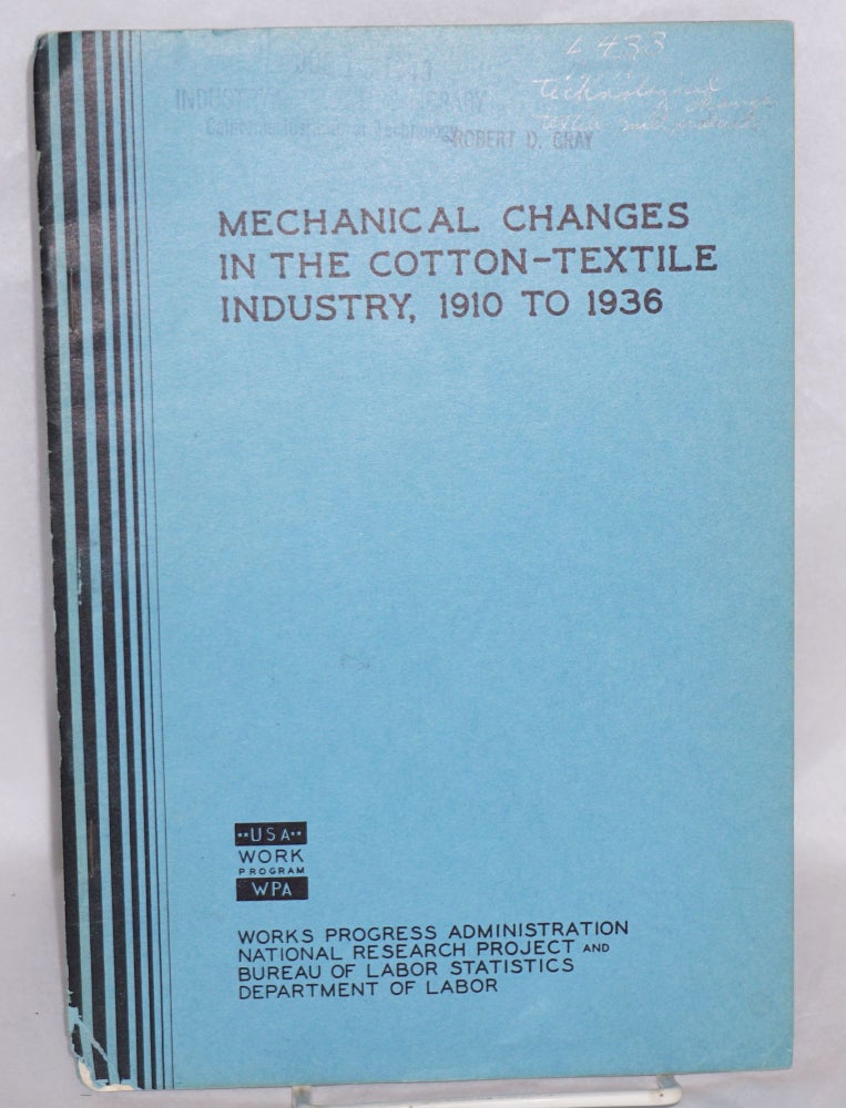 Cat.No: 125608 Mechanical changes in the cotton-textile industry 1910 to 1936. [cover title]. Boris Stern.