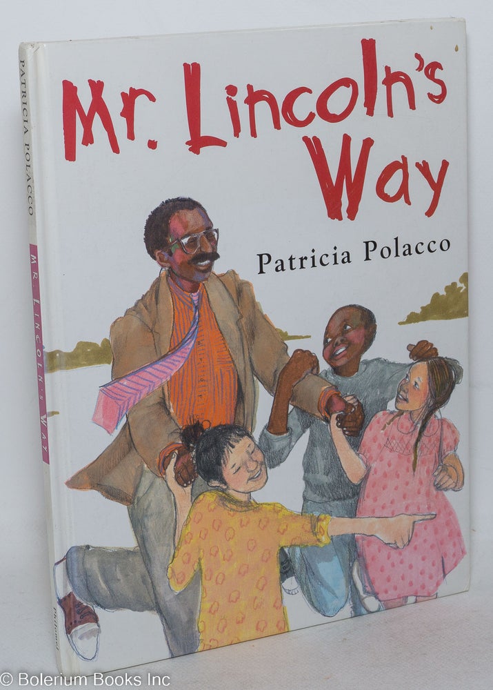 Cat.No: 125690 Mr. Lincoln's way. Patricia Polacco.