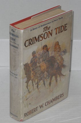 Cat.No: 12573 The crimson tide, a novel. Illustrated by A.I. Keller. Robert William Chambers