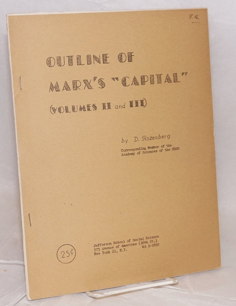 Cat.No: 125917 Outline of Marx's "Capital" (volumes II and III). D. Rozenberg.