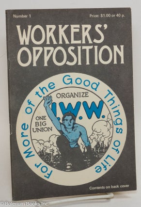 Cat.No: 126142 Workers' opposition, no. 1. Elaine Graham Tymken Hladik, eds, and