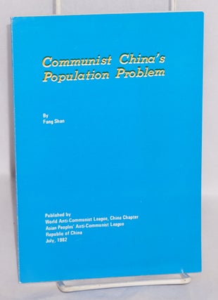 Cat.No: 126166 Communist China's population problem. Shan Fang