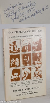 Cat.No: 12619 Can I speak for you brother; a one-man play depicting black leaders, with...
