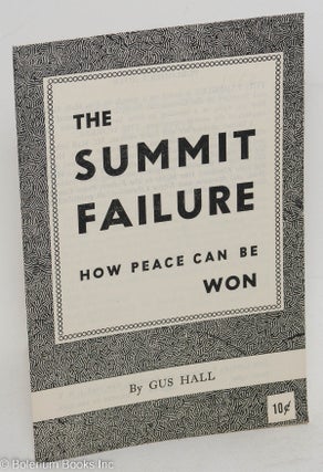 Cat.No: 126191 The summit failure. How peace can be won. Gus Hall