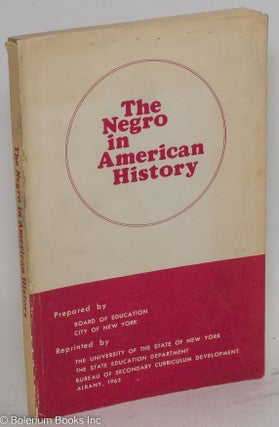 Cat.No: 12621 The Negro in American history. Board of Education New York City