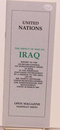 Cat.No: 126266 United Nations, the impact of war on Iraq. Report to the Secretary-general...