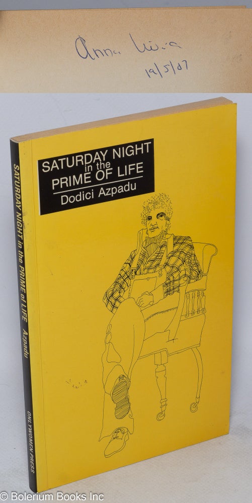 Cat.No: 126416 Saturday Night in the Prime of Life: a novel. Dodici Azpadu, Anna Livia association.