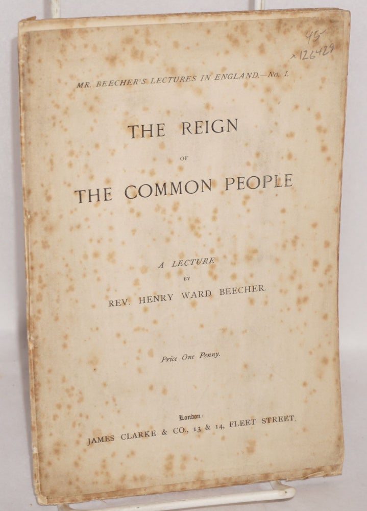 Cat.No: 126429 The Reign of the Common People. Henry Ward Beecher.