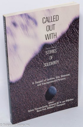 Cat.No: 126444 Called Out With: stories of solidarity. Sylvia Thorson-Smith, et. al