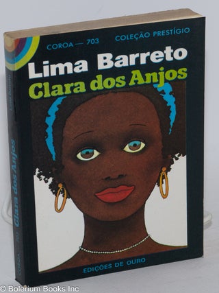 Cat.No: 126499 Clara dos anjos; prefácio de Sérgio Buarque de Holanda, capa de Noguchi....