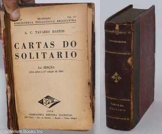 Cat.No: 126562 Cartas do solitario. A. C. Tavares Bastos, Aureliano Cândido