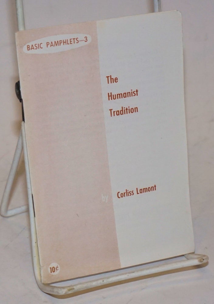 Cat.No: 126568 The Humanist Tradition. Corliss Lamont.