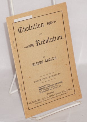 Cat.No: 126632 Evolution and revolution. Seventh edition. Elisee Reclus