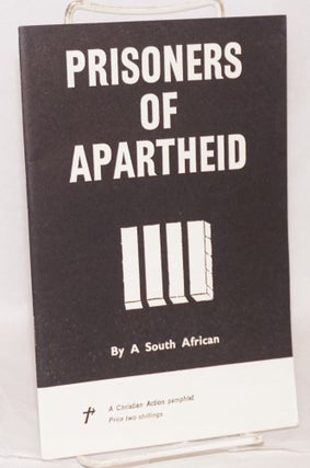 Cat.No: 126712 Prisoners of Apartheid, by a South African. Anonymous