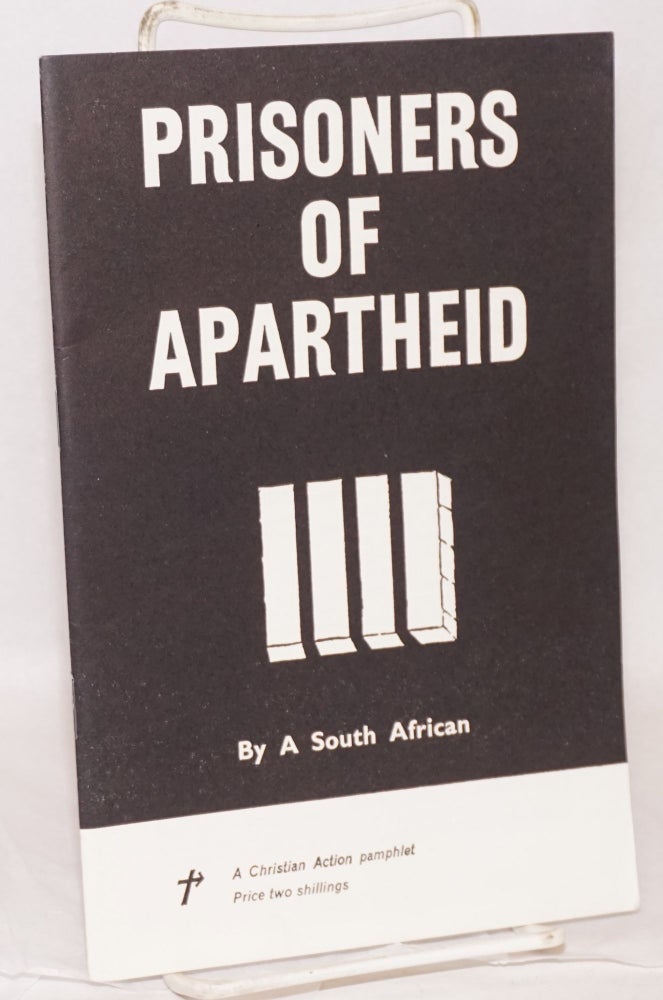 Cat.No: 126712 Prisoners of Apartheid, by a South African. Anonymous.