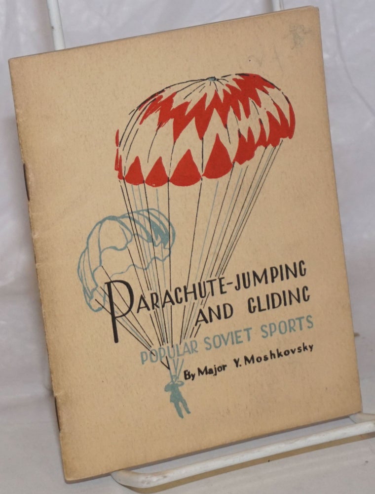 Cat.No: 126760 Parachute-jumping and gliding, popular Soviet sports. Major Y. Moshkovsky.