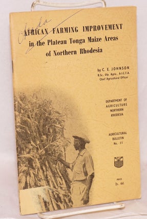 Cat.No: 126889 African Farming Improvement in the Plateau Tonga Maize areas of Northern...