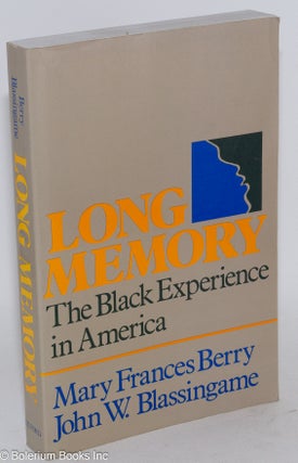 Cat.No: 127057 Long memory; the black experience in America. Mary Frances Berry, John W....