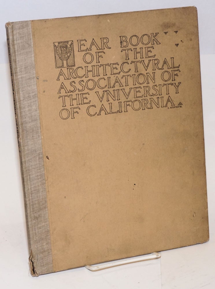 Cat.No: 127073 Year Book of the Architectural Association of the University of California. MCMXII