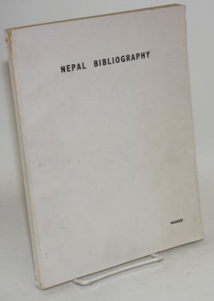 Cat.No: 127108 Nepal Bibliography. Hugh B. Wood