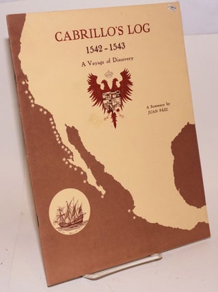 Cat.No: 127170 Cabrillo's Log 1542-1543 a voyage of discovery, a summary in The...