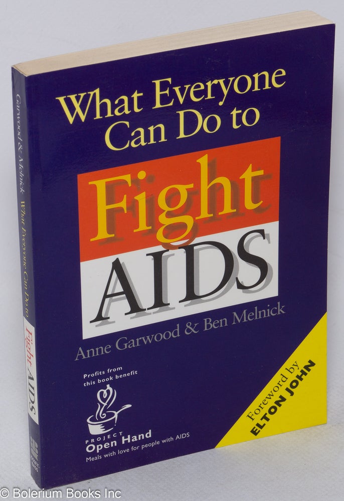 Cat.No: 127182 What everyone can do to fight AIDS. Anne Garwood, Ben Melnick.