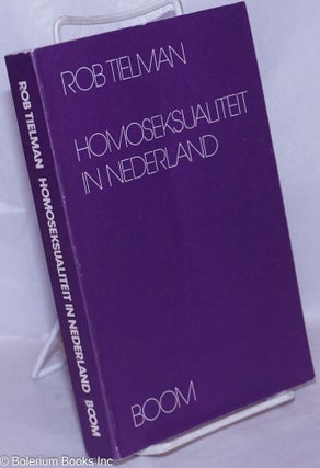 Cat.No: 127253 Homoseksualiteit in Nederland; studie van een emancipatiebeweging. Rob...
