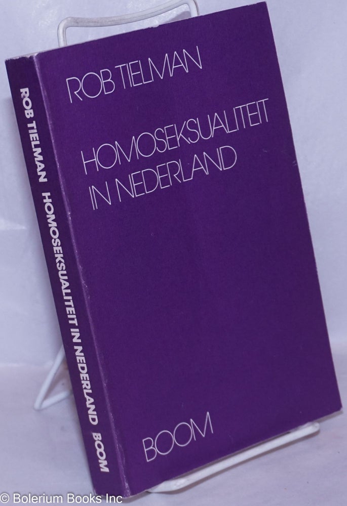 Cat.No: 127253 Homoseksualiteit in Nederland; studie van een emancipatiebeweging. Rob Tielman.