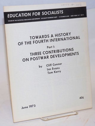 Cat.No: 127279 Towards a history of the Fourth International, part 1: Three contributions...