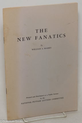 Cat.No: 127289 The new fanatics. William A. Massey