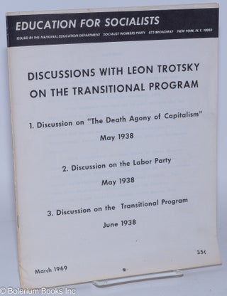 Cat.No: 127300 Discussions with Leon Trotsky on the transitional program. Leon Trotsky