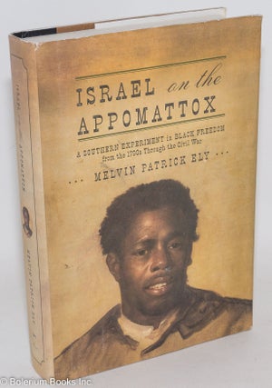 Cat.No: 127331 Israel on the Appomatox: a Southern experiment in Black freedom from the...