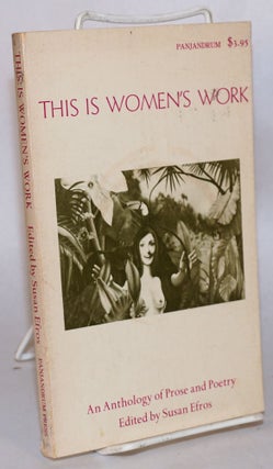 Cat.No: 127409 This is women's work; an anthology of prose and poetry, graphics edited by...