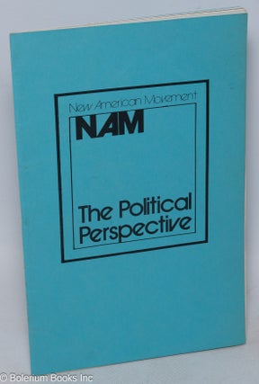 Cat.No: 127427 NAM the political perspective. New American Movement