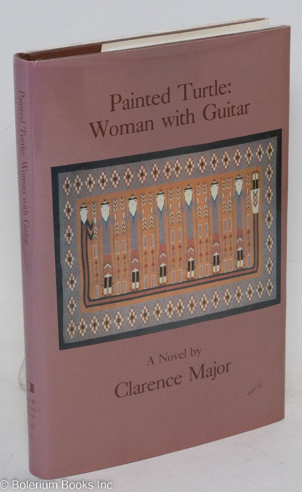 Cat.No: 12751 Painted Turtle: woman with guitar; a novel. Clarence Major.