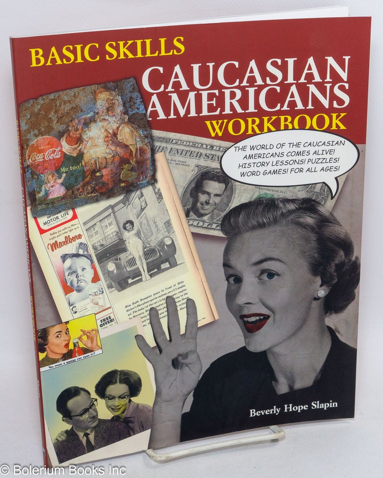 Cat.No: 127639 Basic Skills: Caucasian Americans Workbook. Beverly Hope Slapin, Annie Esposito.
