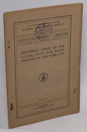 Cat.No: 127938 Industrial court of the cloak, suit, and skirt industry of New York City....