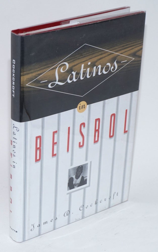Cat.No: 128008 Latinos in béisbol; the Hispanic experience in the Americas. James D. Cockcroft.