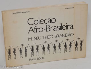 Cat.No: 128148 Coleção Afro-Brasileira; Museu Théo Brandão. Raul Lody