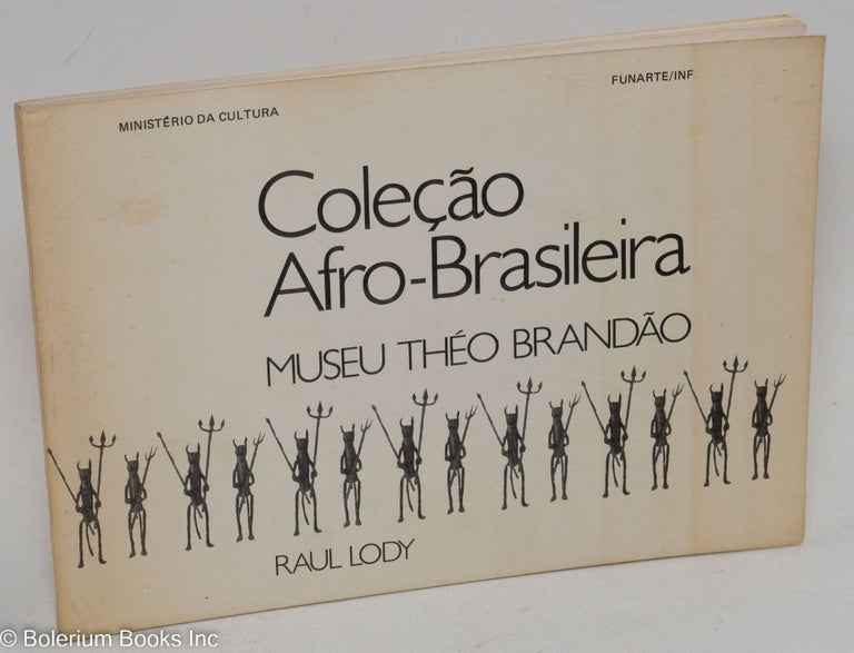 Cat.No: 128148 Coleção Afro-Brasileira; Museu Théo Brandão. Raul Lody.