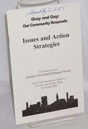 Cat.No: 128205 Gray and Gay: our community responds; issues and action strategies,...