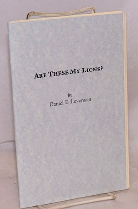 Cat.No: 128250 Are These My Lions? Poetry From Jerusalem. Daniel E. Levenson
