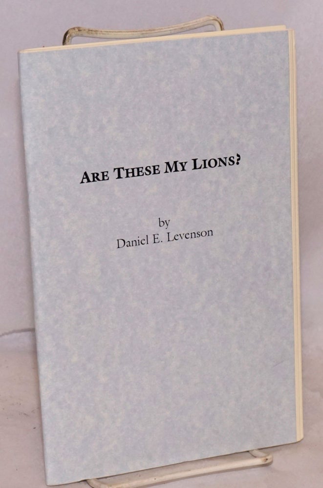 Cat.No: 128250 Are These My Lions? Poetry From Jerusalem. Daniel E. Levenson.