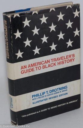 Cat.No: 12826 An American traveler's guide to black history; also published as a guide to...
