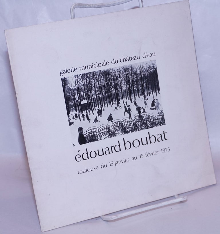 Cat.No: 128553 Édouard Boubat: Toulouse du 15 Janvier au 15 Février 1975. Édouard Boubat.