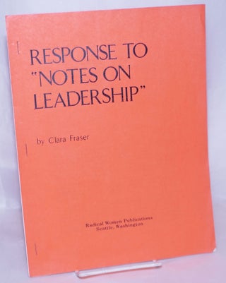 Cat.No: 128566 Response to "Notes on Leadership" Clara Fraser