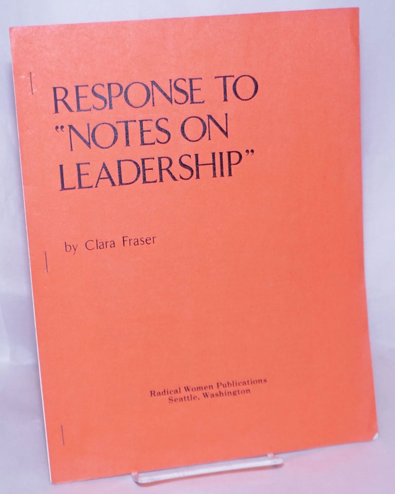 Cat.No: 128566 Response to "Notes on Leadership" Clara Fraser.