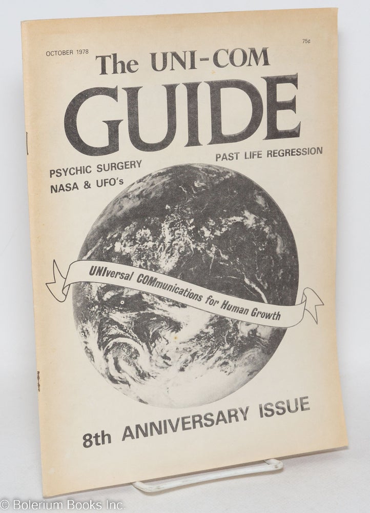 Cat.No: 128597 The Uni-Com guide (October 1978). 8th anniversary issue. Universal communications for human growth. Alice Mead, eds, Patricia Wortman.