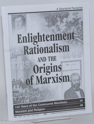 Cat.No: 128603 Enlightenment rationalism and the origins of Marxism. Spartacist League