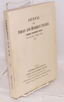 Journal of Indian and Buddhist studies / Indogaku bukkyogaku kenkyu 印度學佛教學研究 Vol. VII No. 1 and 2 (December 1958, March 1959) 第7卷第1號,第7卷第2號